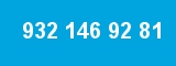 932 146 92 81 932 146 92 81